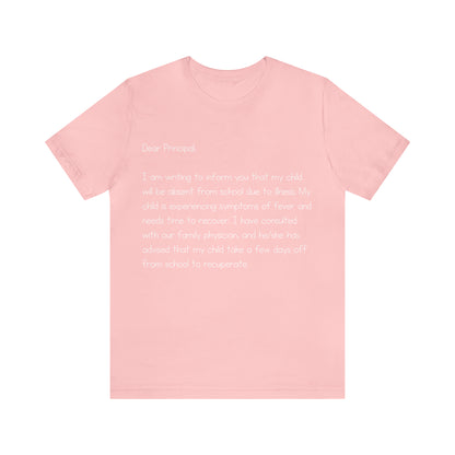 Absent Excuse Letter School Shirt | Hilarious Sick Letter Statement T-Shirt