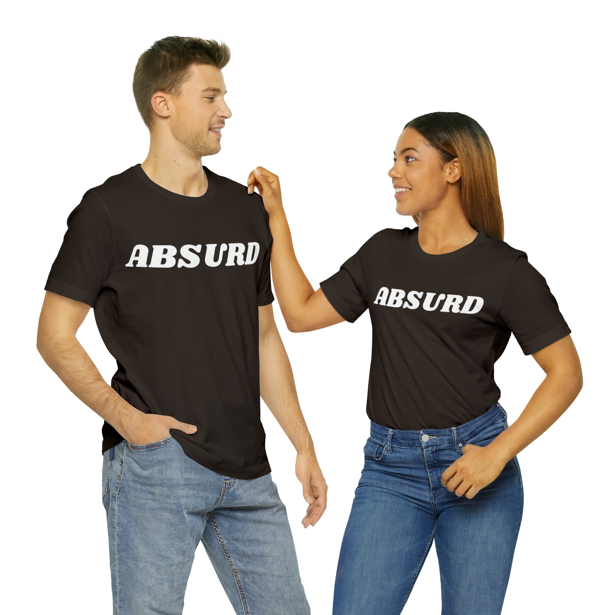 Absurd Funny Shirt | Hilarious Absurd Statement T-Shirt