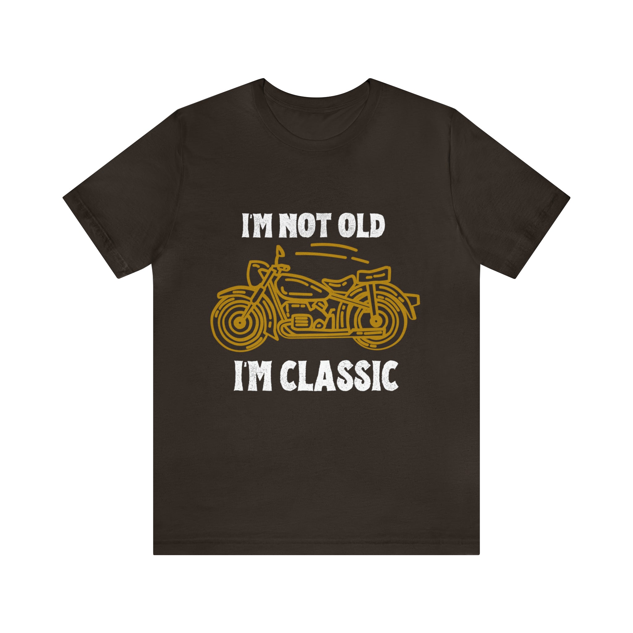 I'm Not Old I'm Classic Shirt | Retro Unisex T-Shirt