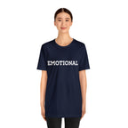 Emotional Funny Shirt | Hilarious Emotional Statement T-Shirt