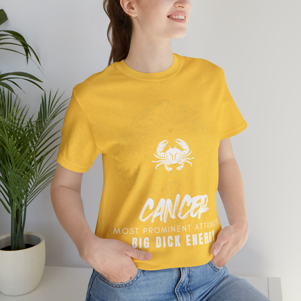 Cancer Zodiac Big Dick Energy Shirt | Zodiac Sign Statement T-Shirt