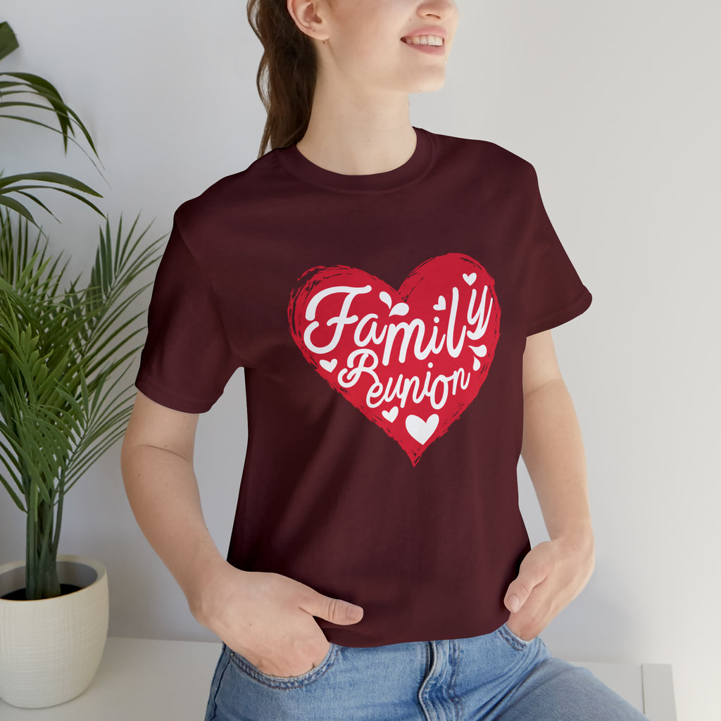 Family Reunion Heart Shirt | Family Love Unisex T-Shirt