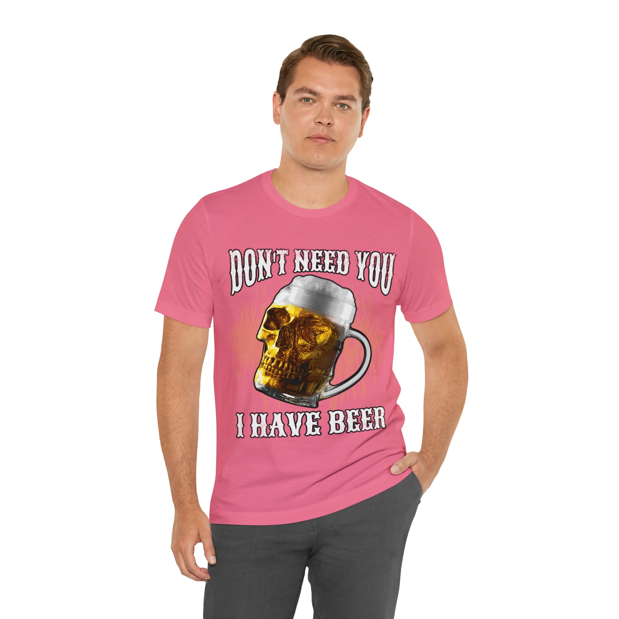 I Have Beer Shirt | Funny Drink Beer Unisex T-Shirt
