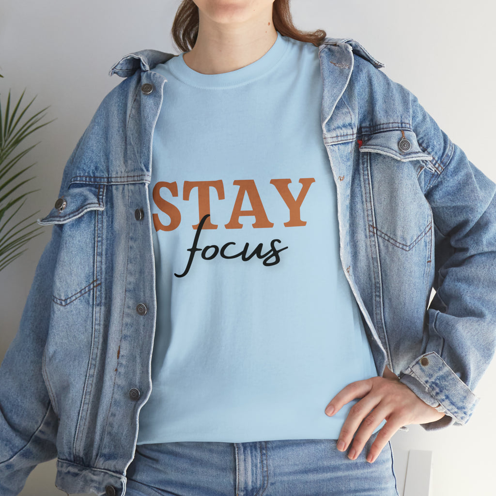 Stay Focus Shirt | Focused and Fabulous Statement Tee