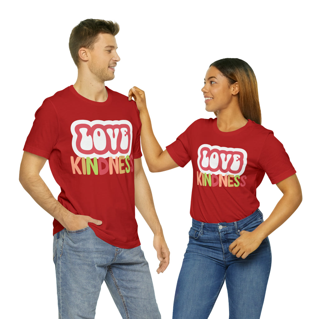 Love Kindness Shirt | International Love is Kind Day Unisex T-Shirt