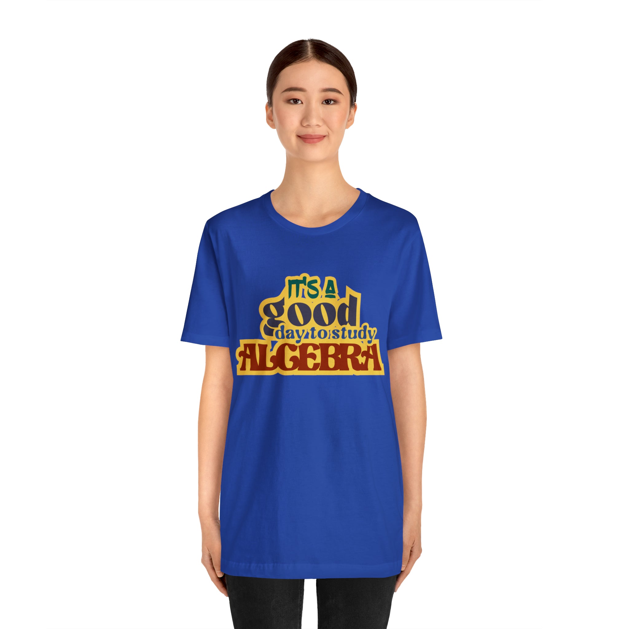 It's a Good Day to Algebra Science | School Unisex T-Shirt