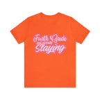 Slaying in Fourth Grade Shirt | Pink School Unisex T-Shirt