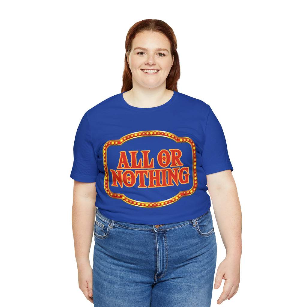 All or Nothing Day Shirt 2 | Poker Casino Unisex T-Shirt