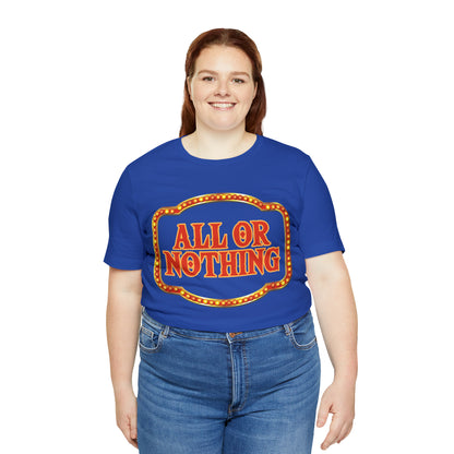 All or Nothing Day Shirt 2 | Poker Casino Unisex T-Shirt