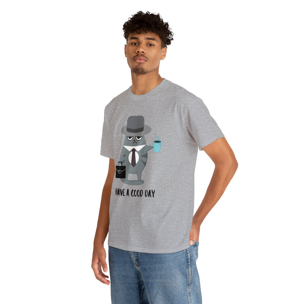 Have A Good Day Shirt | Cat Lover Unisex T-Shirt