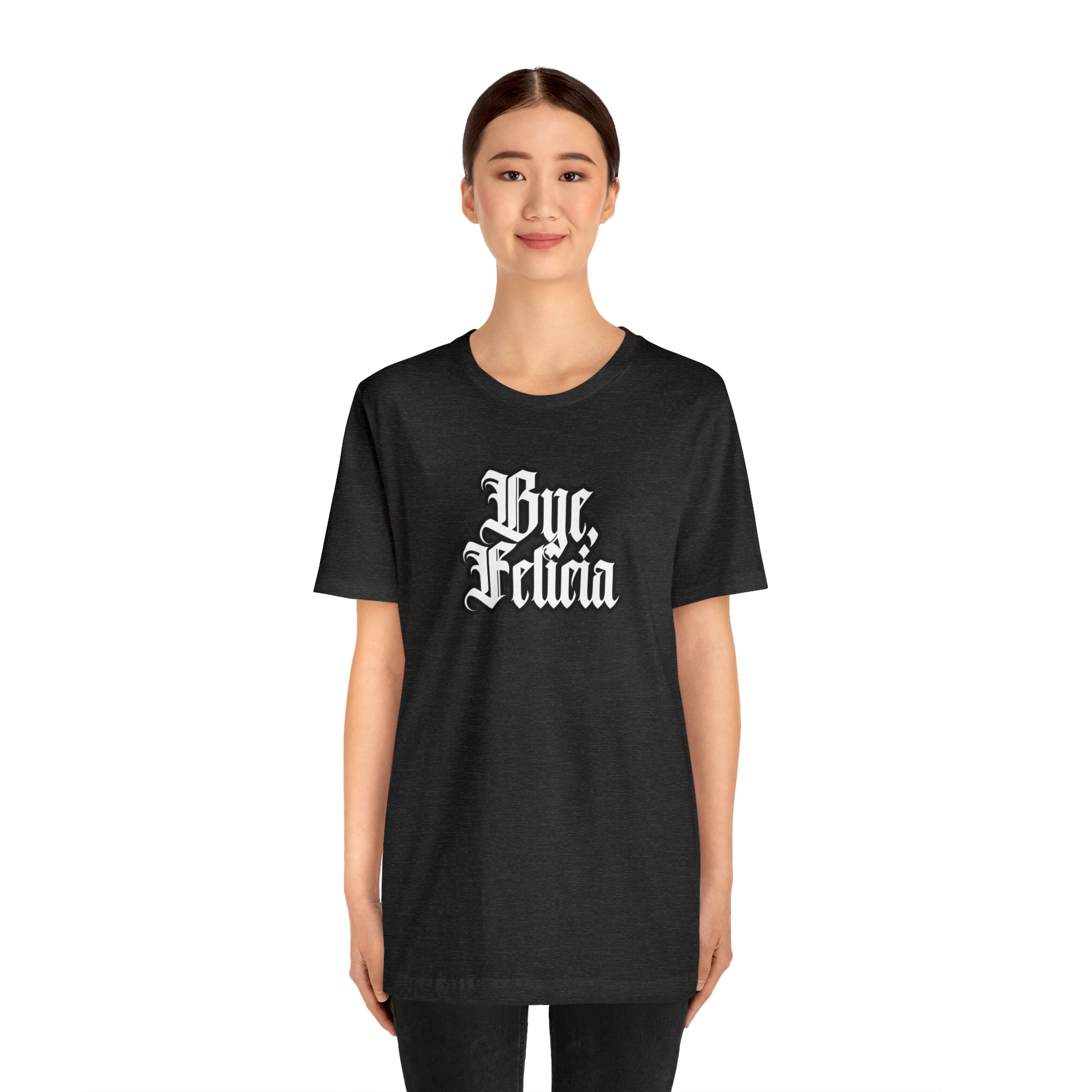 Bye, Felicia Shirt | Karen Statement T-Shirt