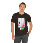 Chill Mode On Shirt | Bold Statement Unisex T-Shirt