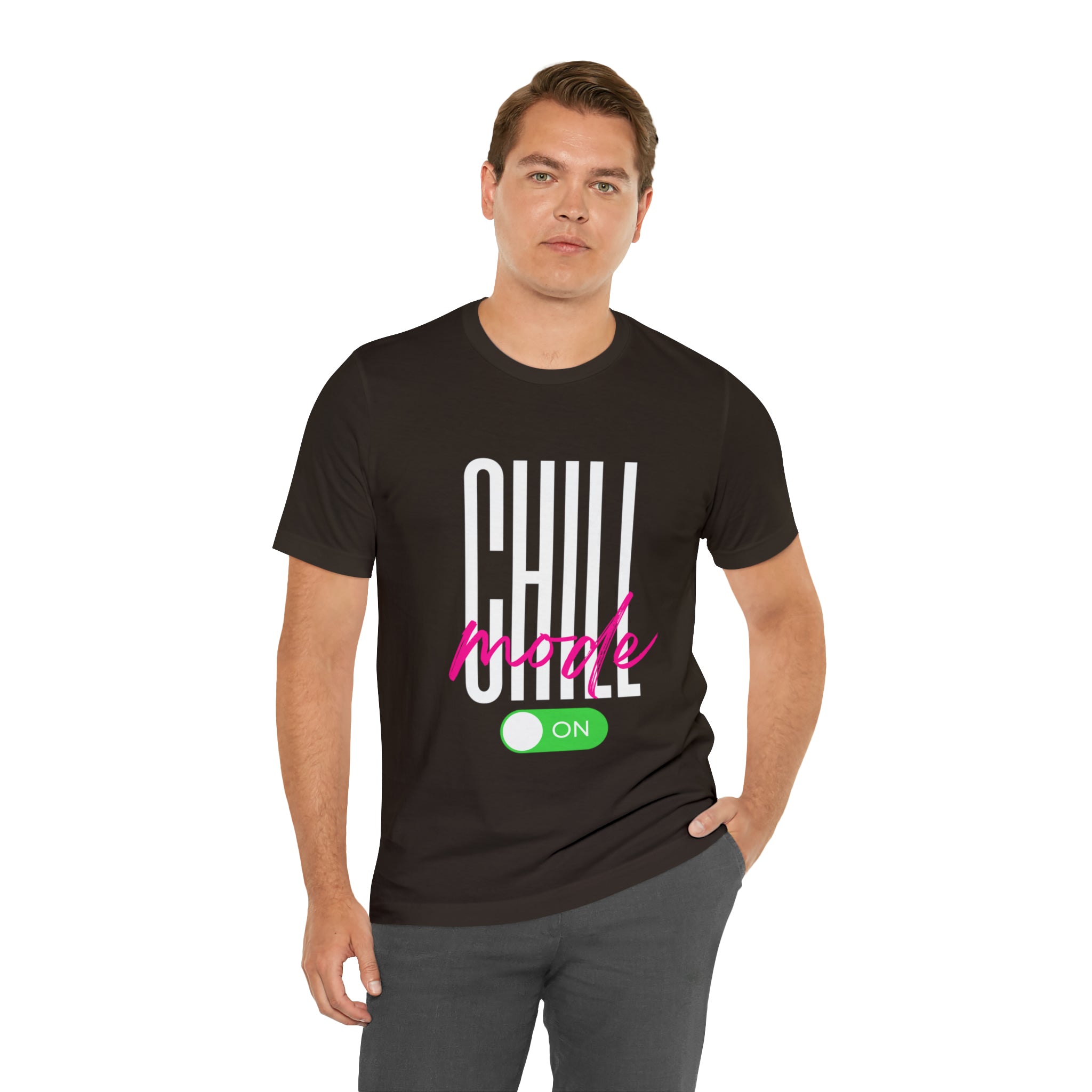 Chill Mode On Shirt | Bold Statement Unisex T-Shirt