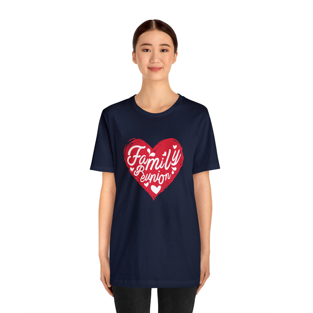 Family Reunion Heart Shirt | Family Love Unisex T-Shirt