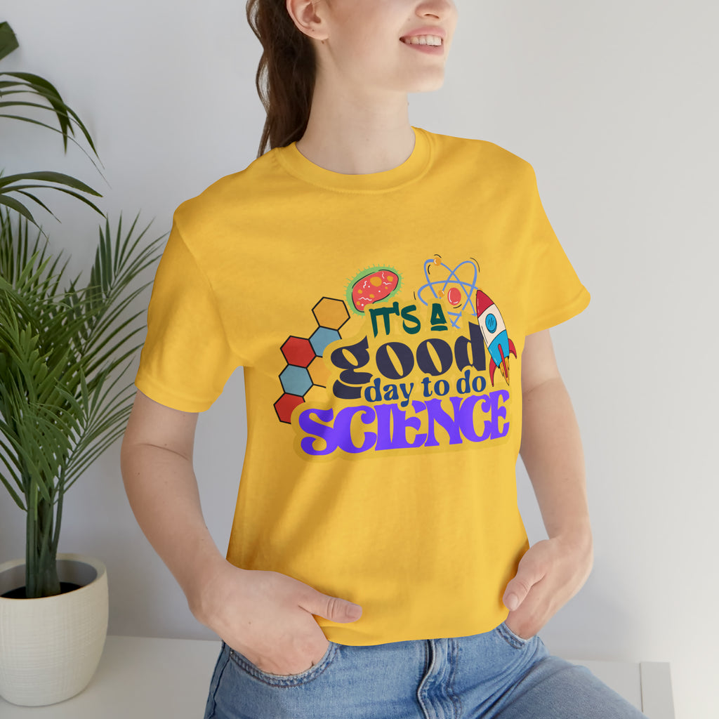 It's a Good Day to Study Science | School Unisex T-Shirt