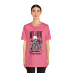 We Love Beer Shirt | Drink Beer Unisex T-Shirt