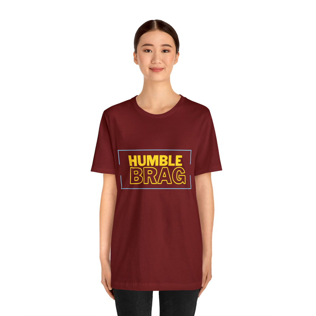 Humble Brag | Millennial Collection Unisex T-Shirt