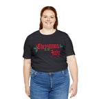 Christmas is in July Shirt | Christmas in July Statement T-Shirt