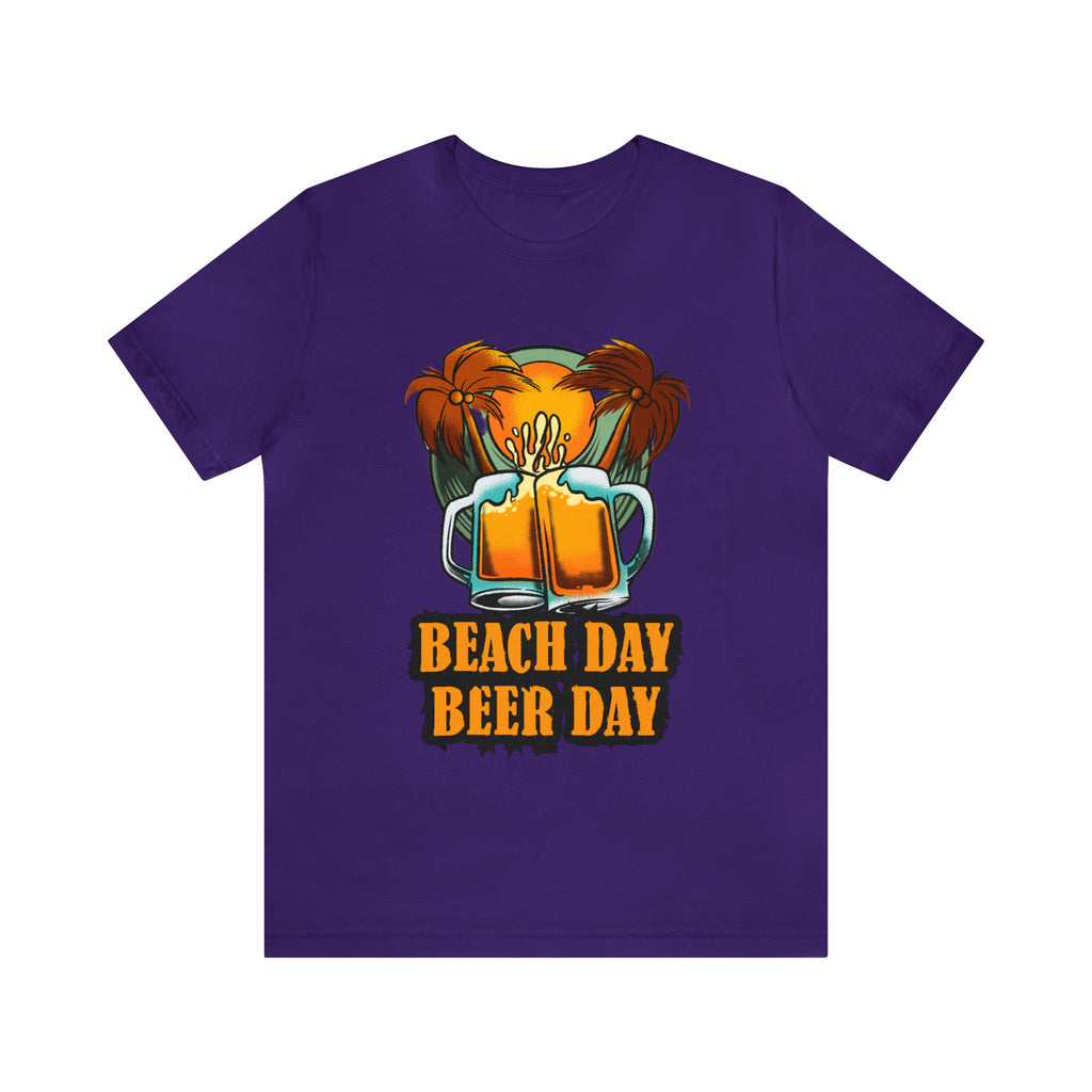 Beer Day Beach Day Shirt | Drink Beer Unisex T-Shirt