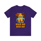 Beer Day Beach Day Shirt | Drink Beer Unisex T-Shirt