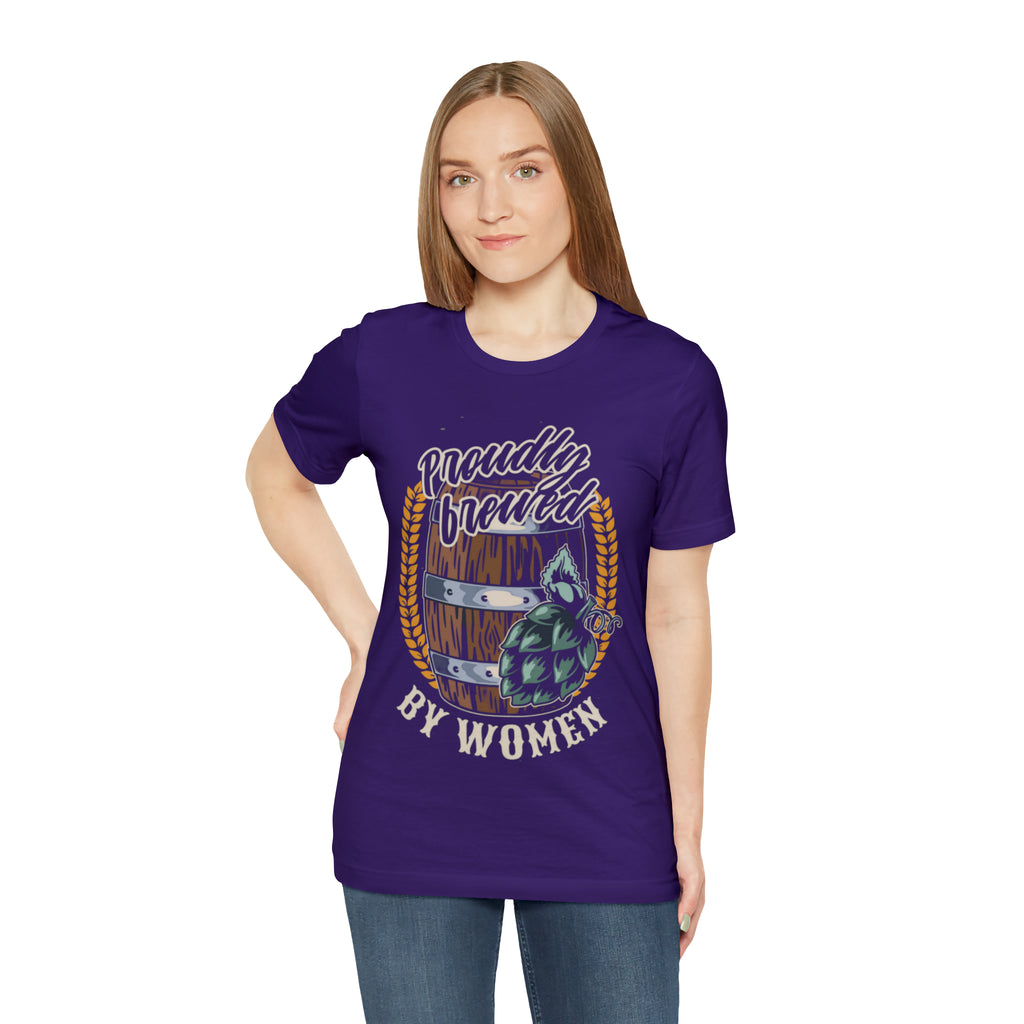 Brewed by Women Beer Shirt | Drink Beer Unisex T-Shirt