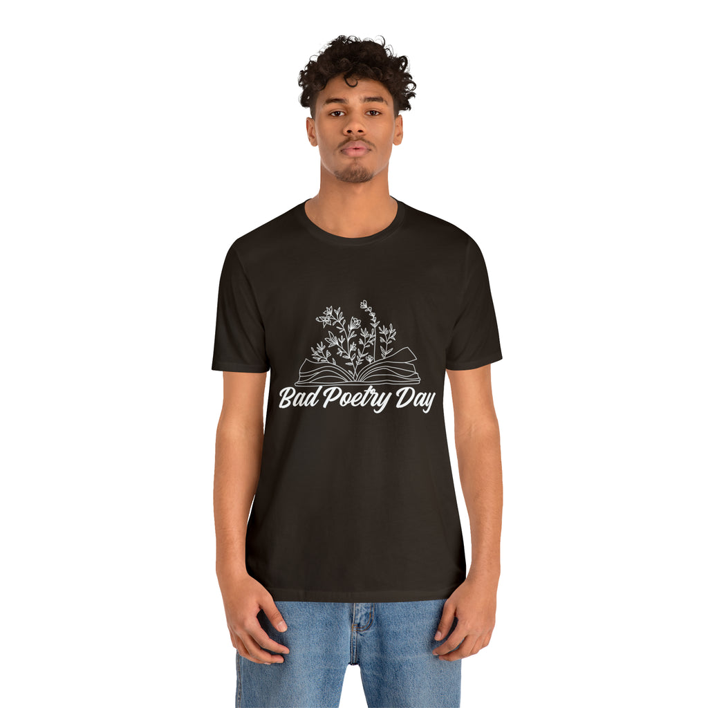Bad Poetry Day Shirt 2 | Poem T-Shirt