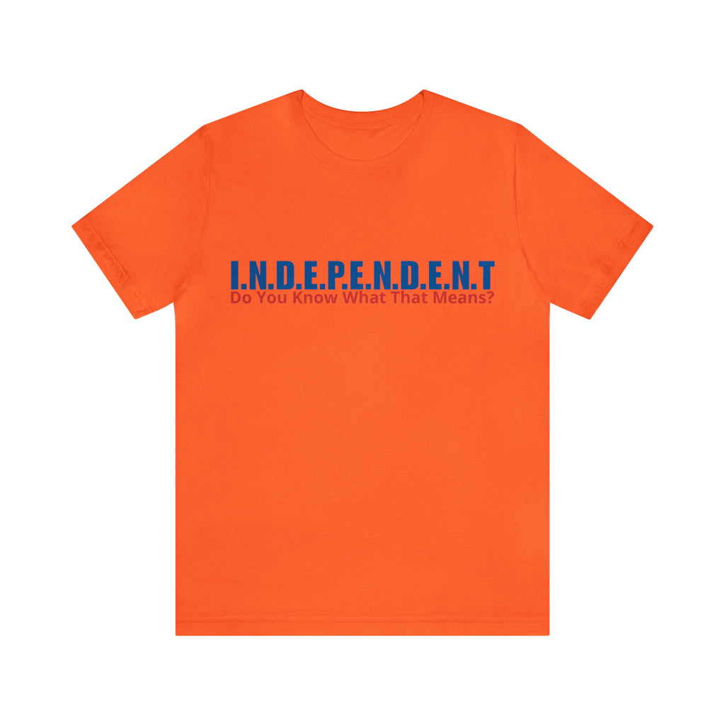 Happy Independence Day Shirt | July 4 Independent T-Shirt