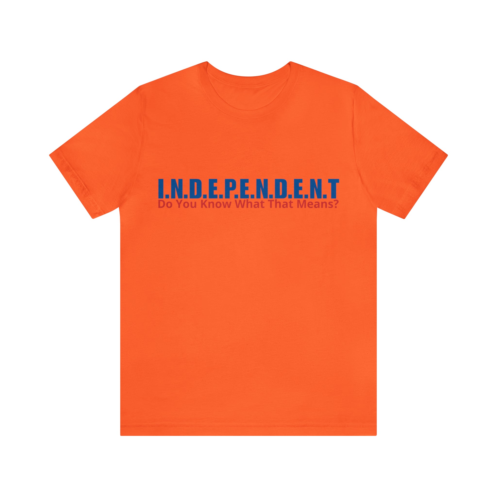 Happy Independence Day Shirt | July 4 Independent T-Shirt