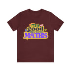 It's a Good Day to do Maths Shirt | School Unisex T-Shirt