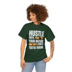 Hustle Until Your Haters Ask If You're Hiring Shirt | Humble Hustler Unisex T-Shirt