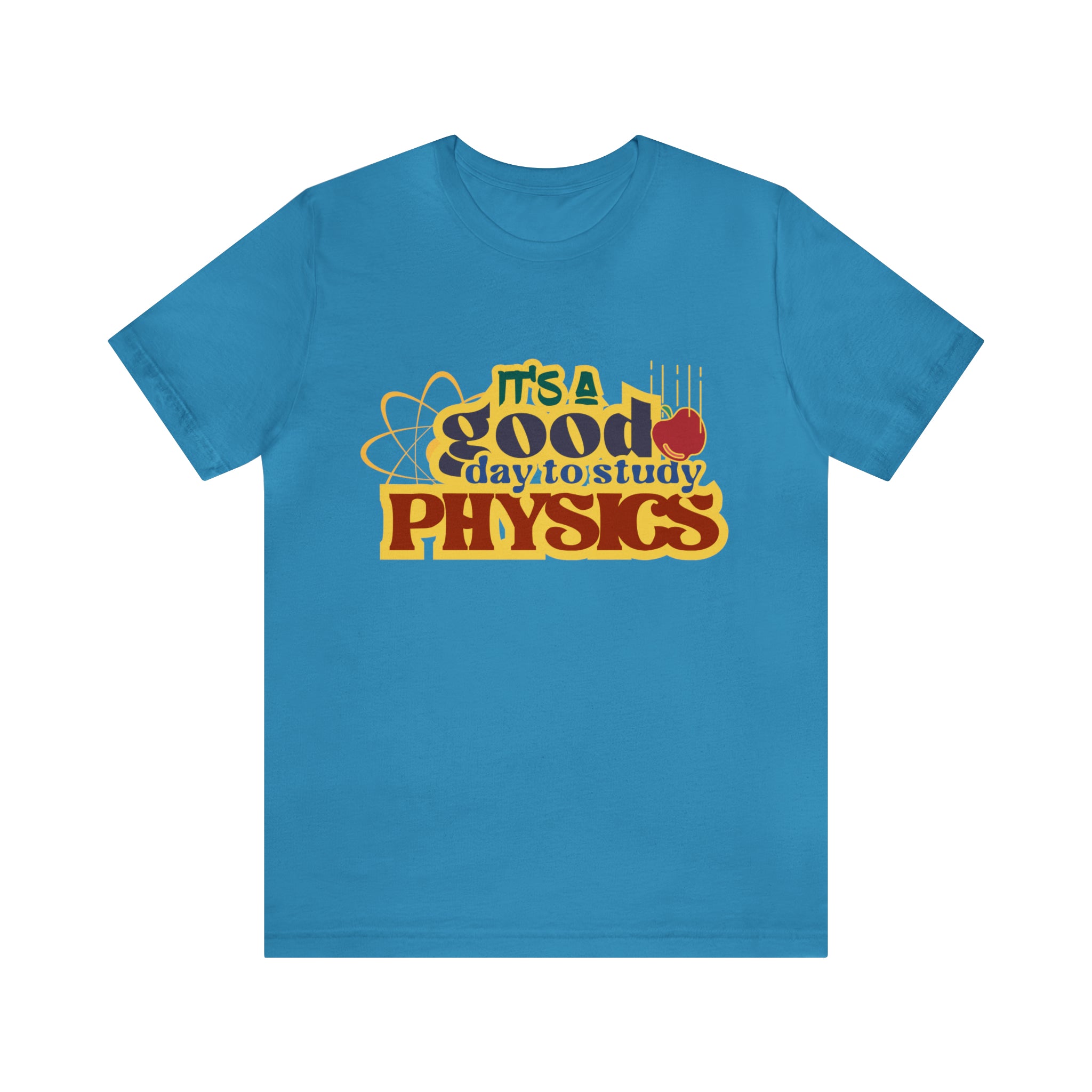 It's a Good Day to Study Physics Shirt | School Unisex T-Shirt