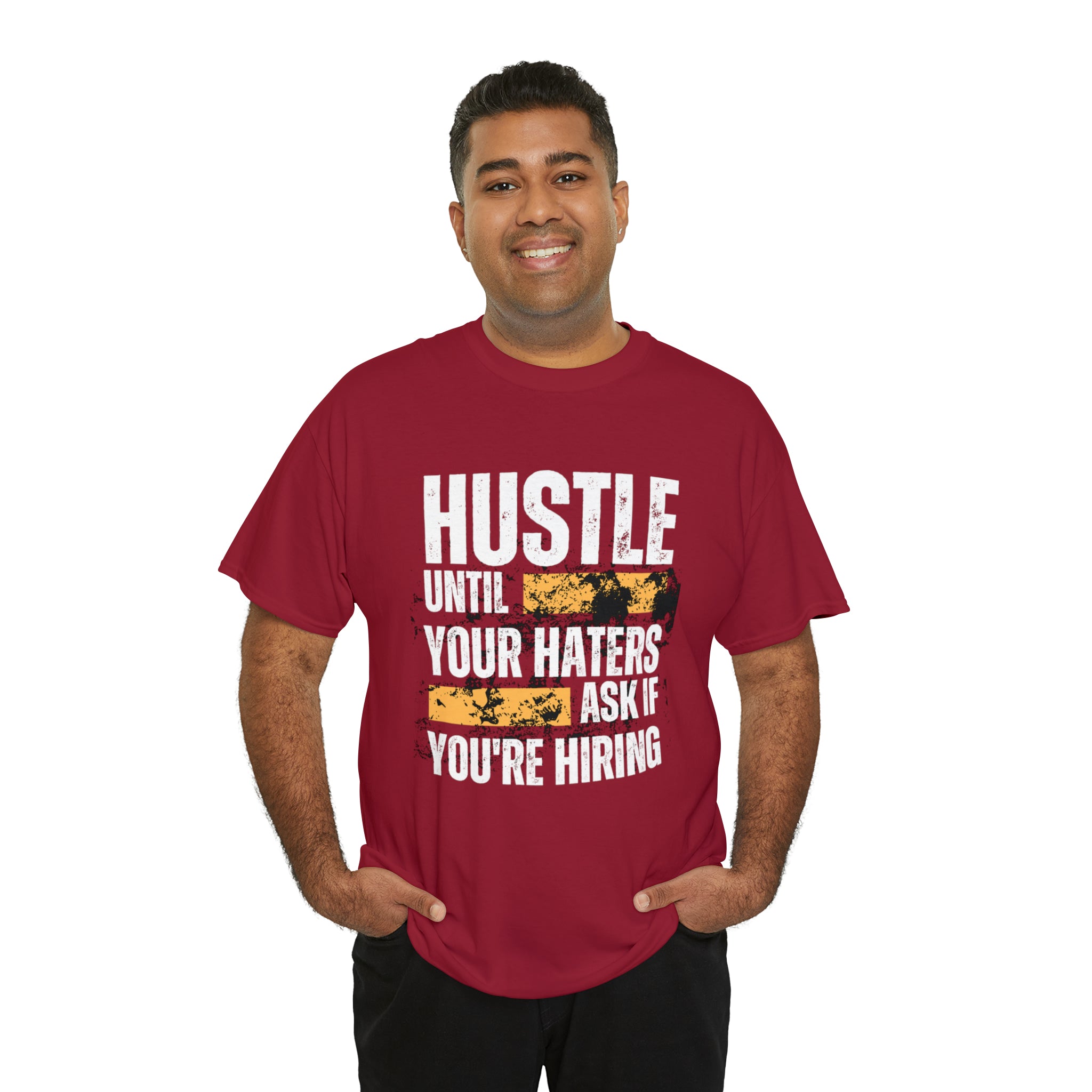 Hustle Until Your Haters Ask If You're Hiring Shirt | Humble Hustler Unisex T-Shirt