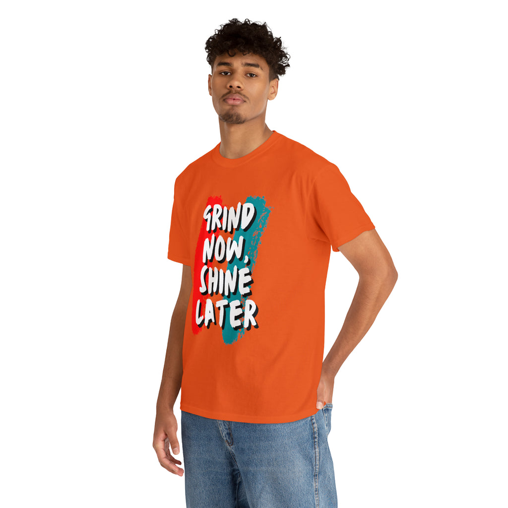 Grind Now, Shine Later Shirt | Hustler In Motion Unisex T-Shirt