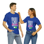 Chill Mode On Shirt | Bold Statement Unisex T-Shirt