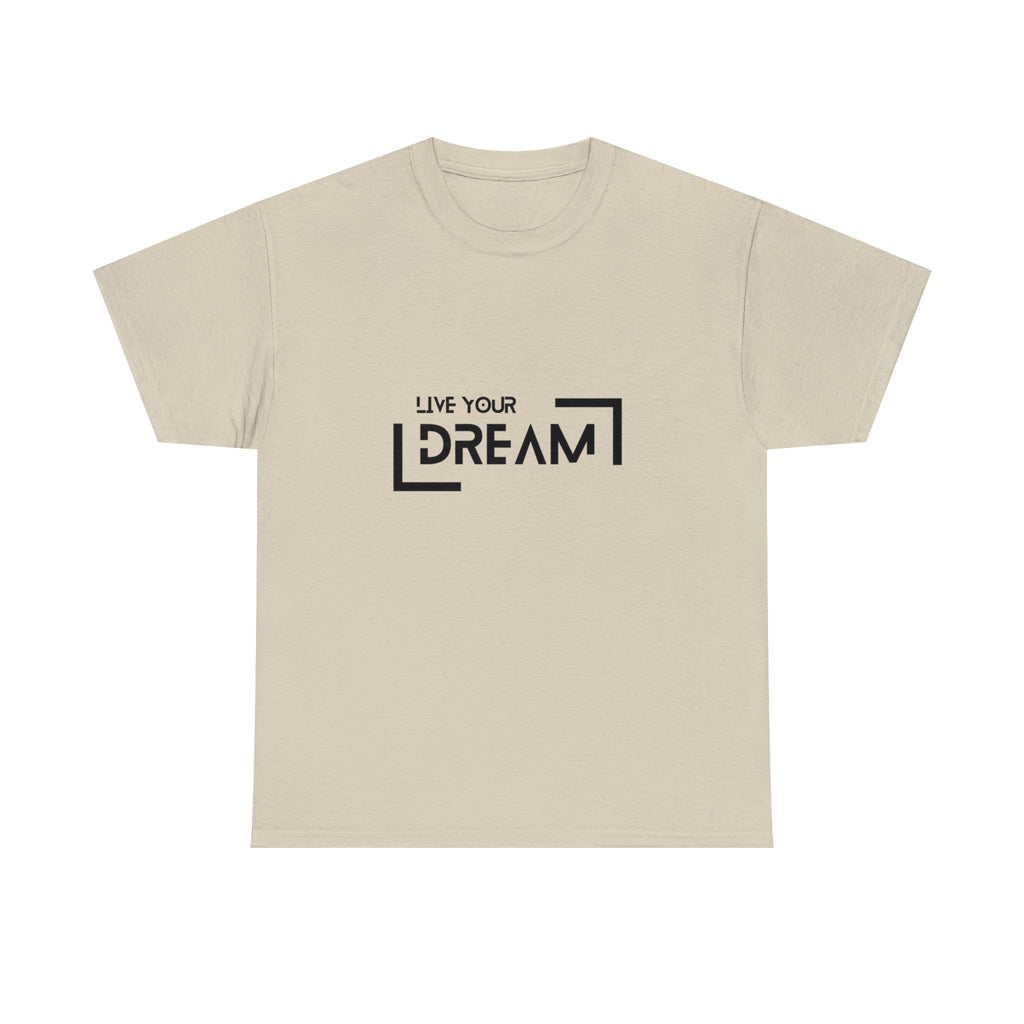 Live Your Dream | DreamChaser Unisex T-shirt