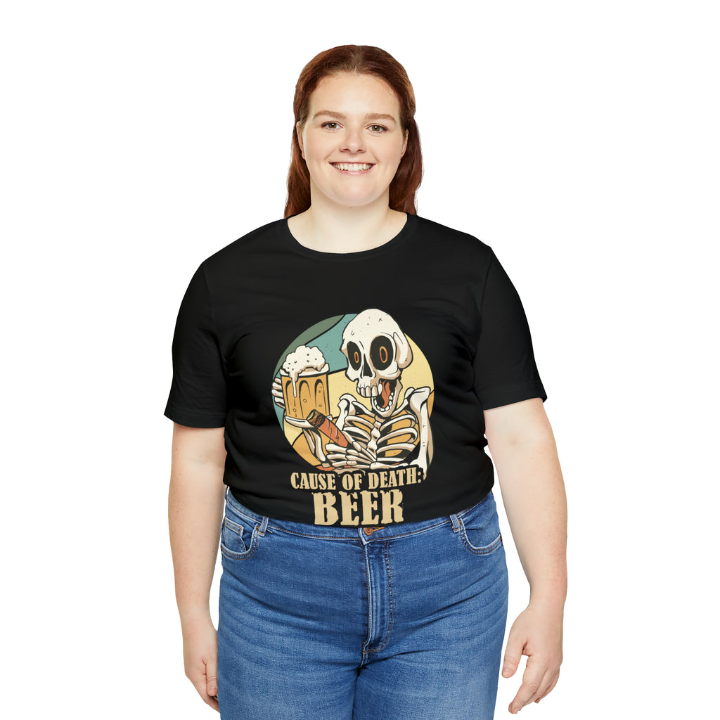 Beer Cause of Death Shirt | Drink Beer Unisex T-Shirt