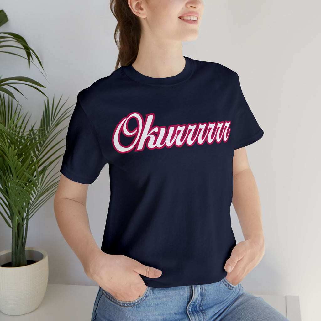 Okurrrr Shirt | Women's Slay Statement T-Shirt