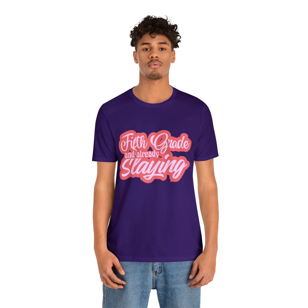 Slaying in Fifth Grade Shirt | Pink School Unisex T-Shirt