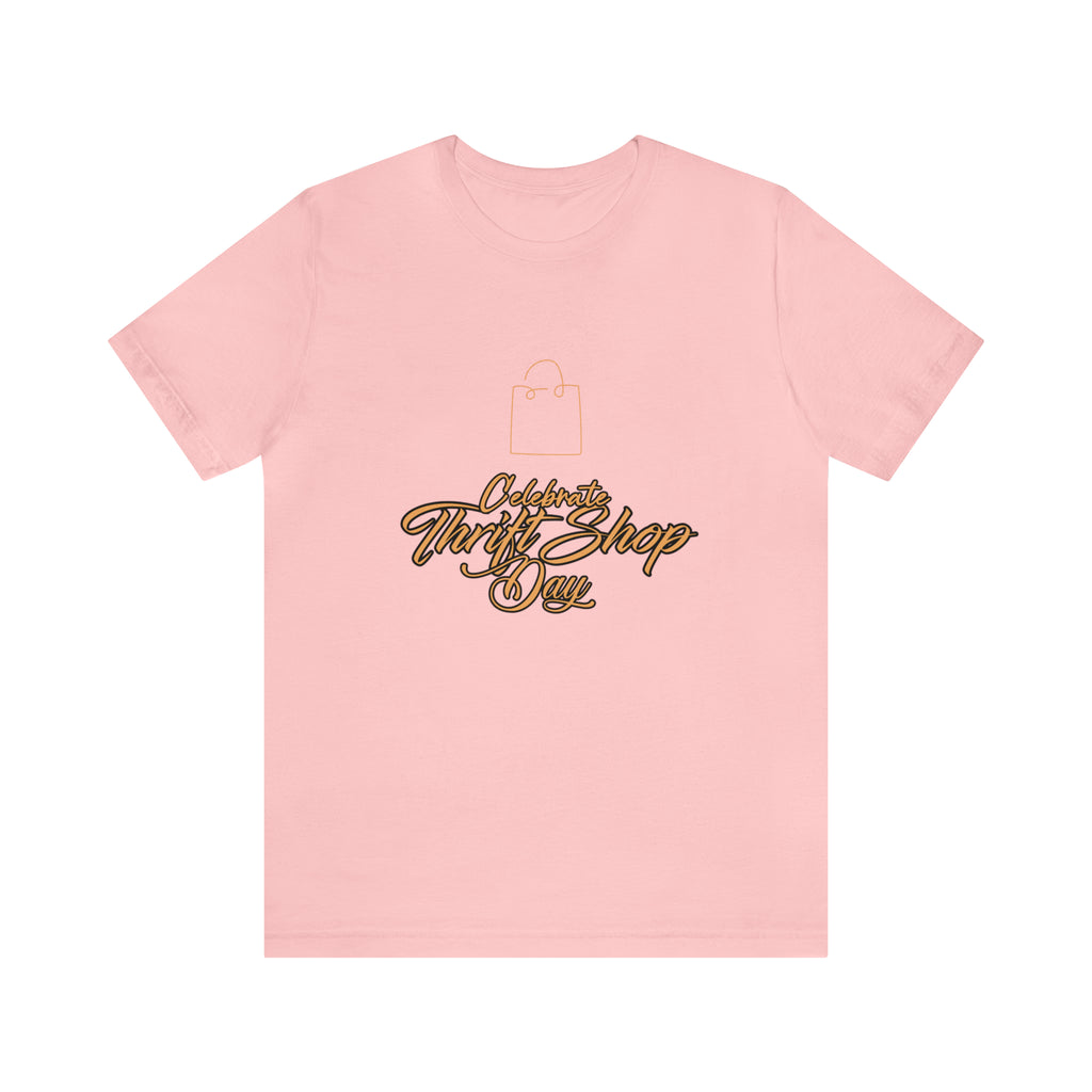 Celebrate Thrift Shop Day Shirt | Thrift Store T-Shirt