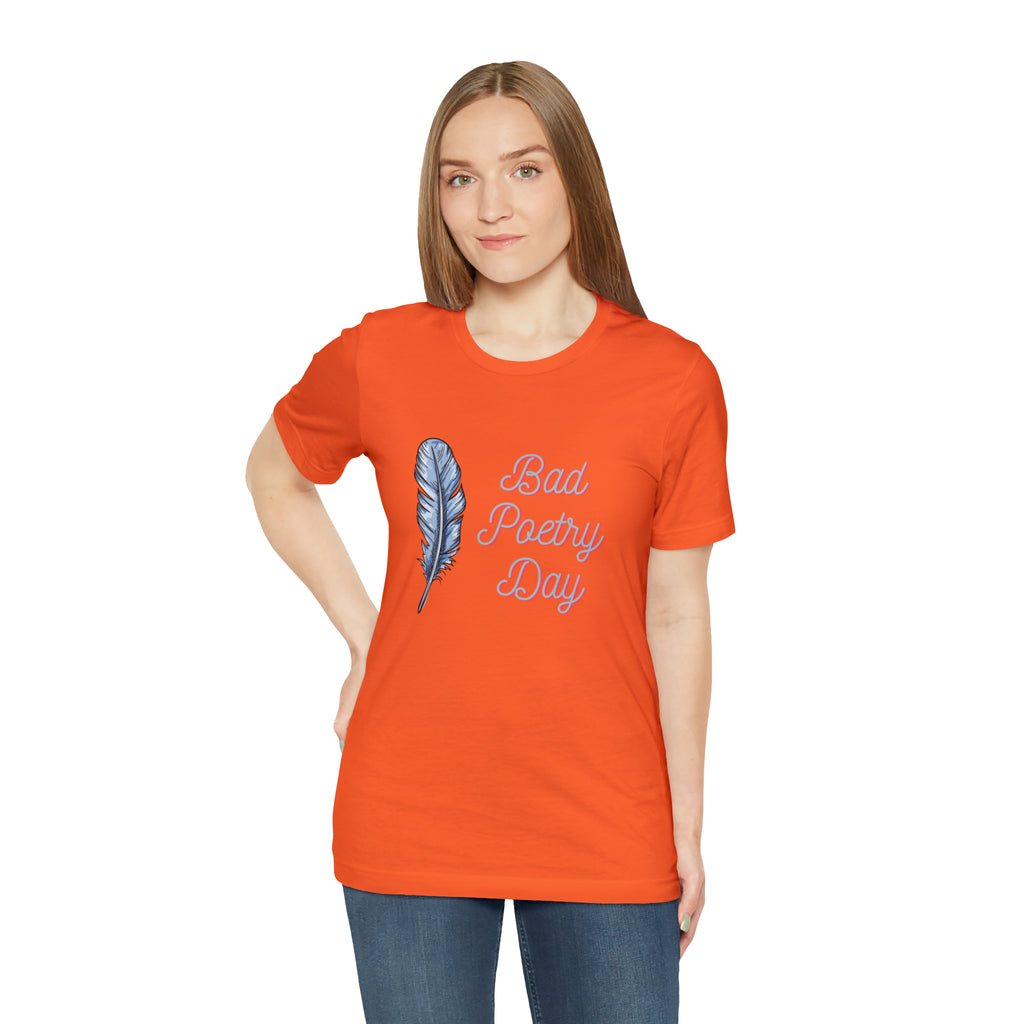 Bad Poetry Day Shirt 4 | Poem T-Shirt