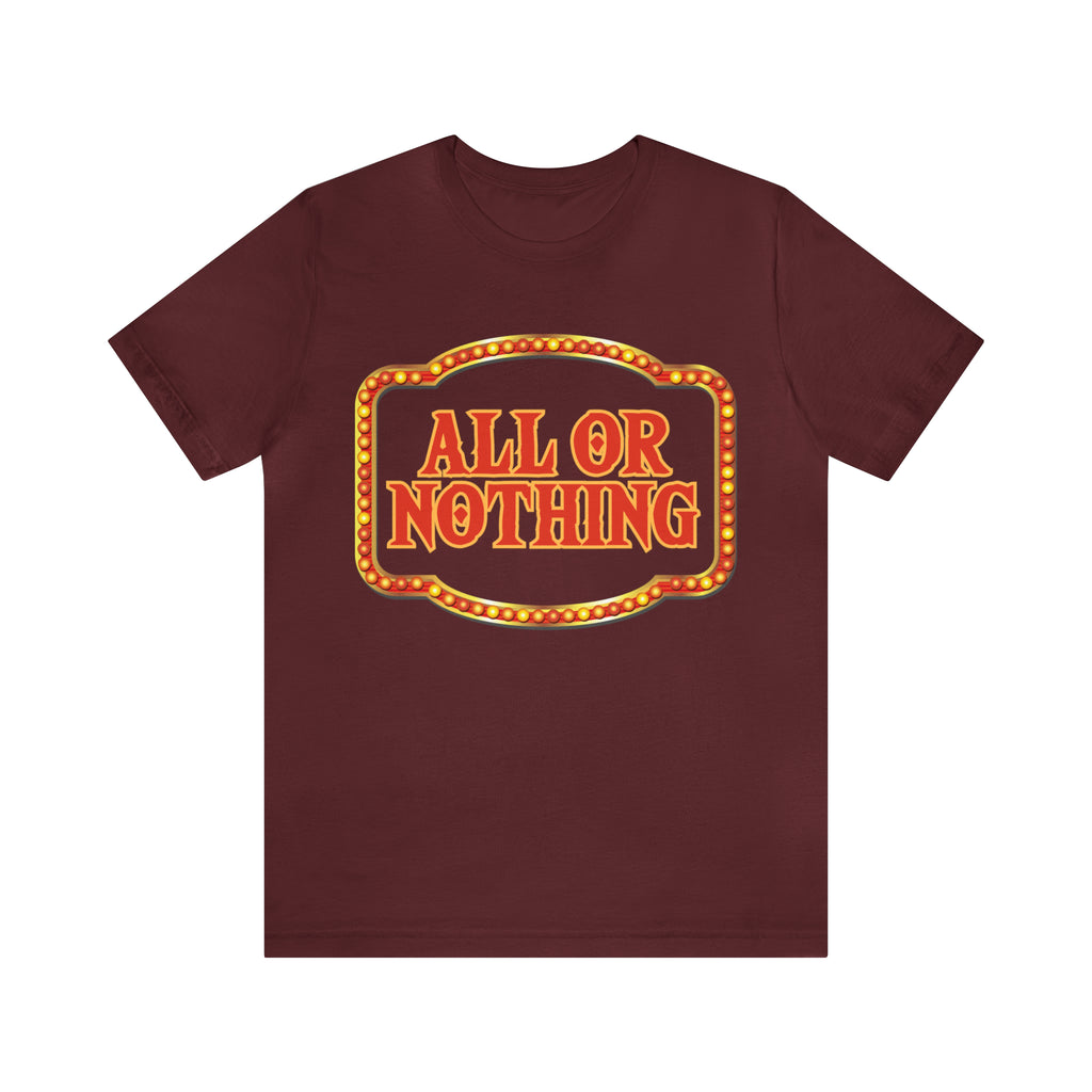 All or Nothing Day Shirt 2 | Poker Casino Unisex T-Shirt