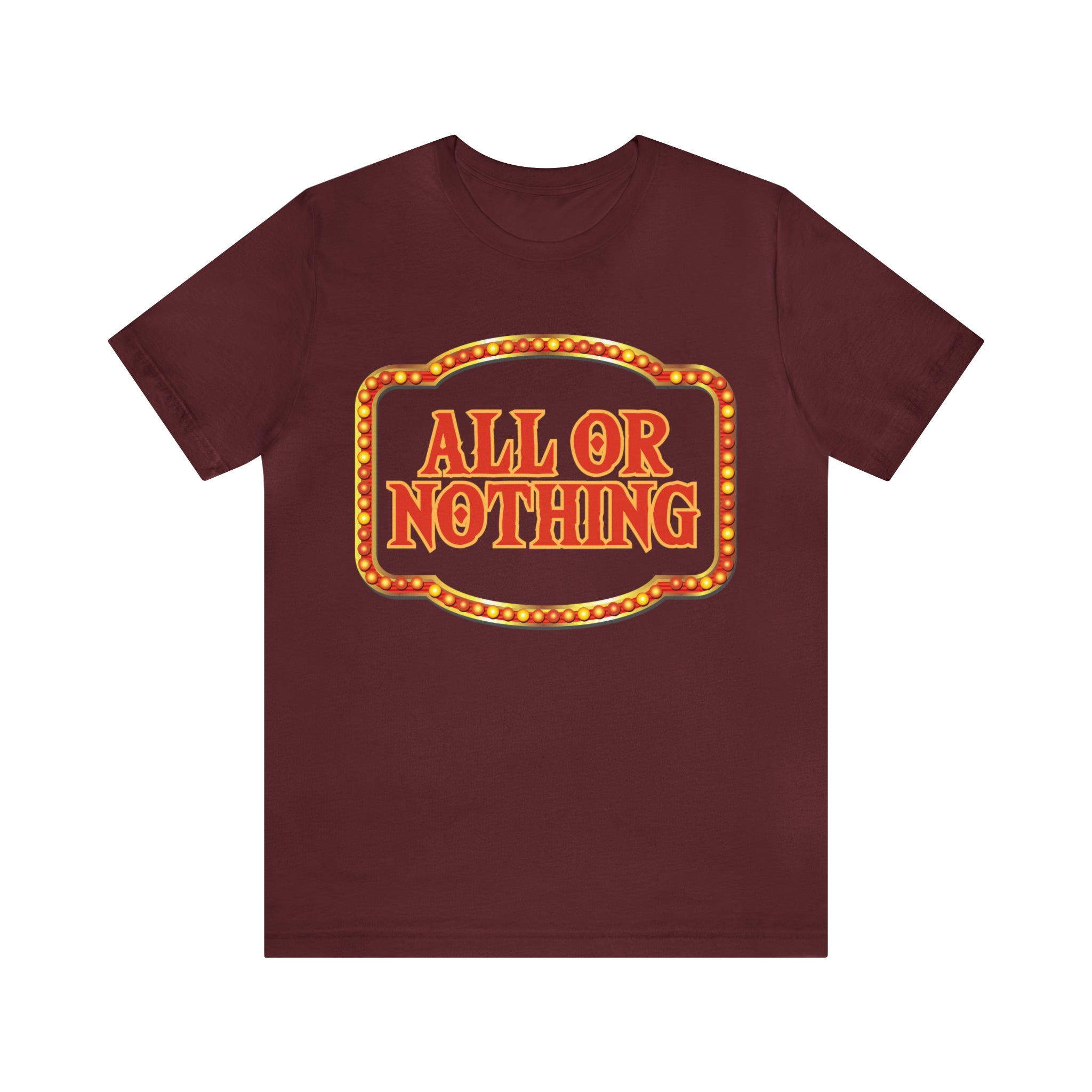 All or Nothing Day Shirt 2 | Poker Casino Unisex T-Shirt