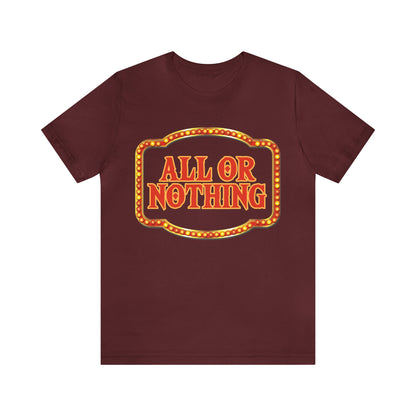 All or Nothing Day Shirt 2 | Poker Casino Unisex T-Shirt