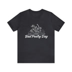 Bad Poetry Day Shirt 2 | Poem T-Shirt