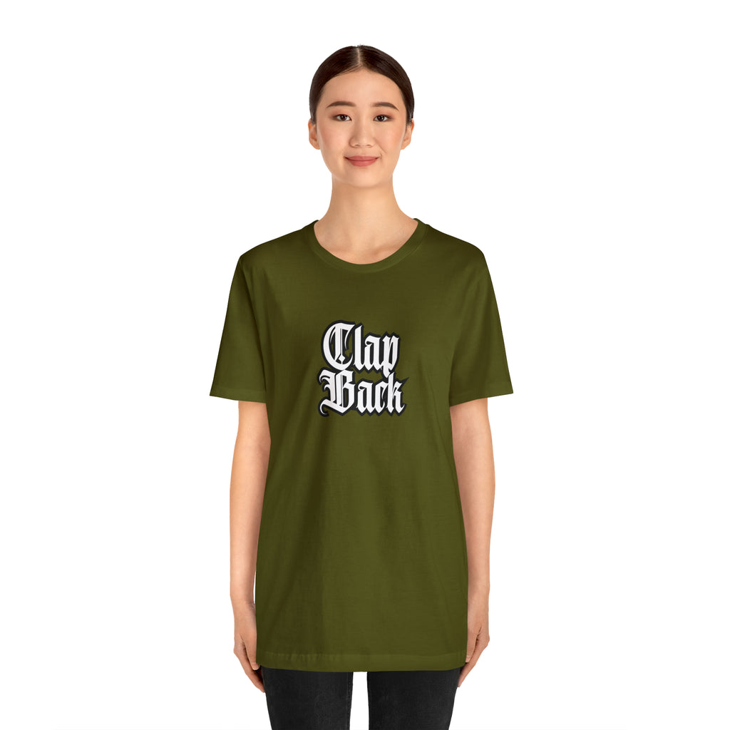 Clap Back Streetwear Shirt | Clapping back Statement T-Shirt