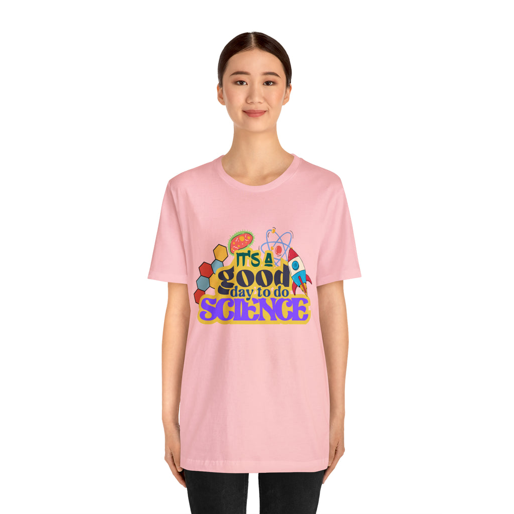 It's a Good Day to Study Science | School Unisex T-Shirt