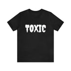 Toxic Bad B*tch Shirt | Funny Toxic Statement T-Shirt