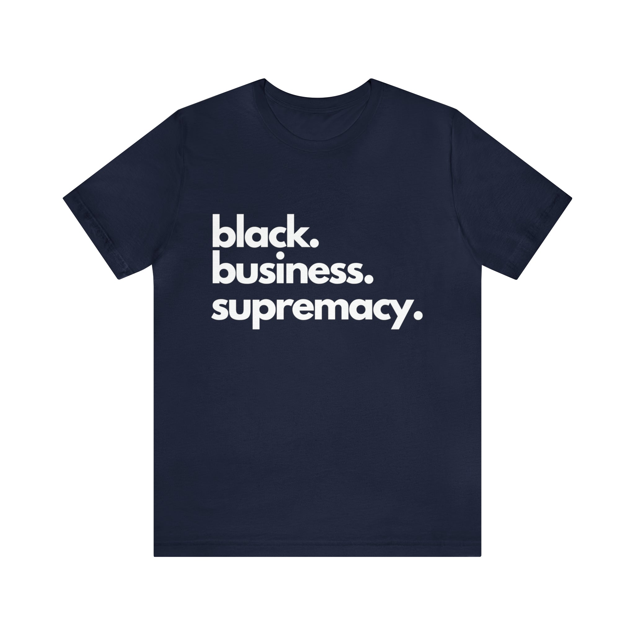 Black Business Supremacy Shirt 2 | Support Black Businesses Unisex T-Shirt