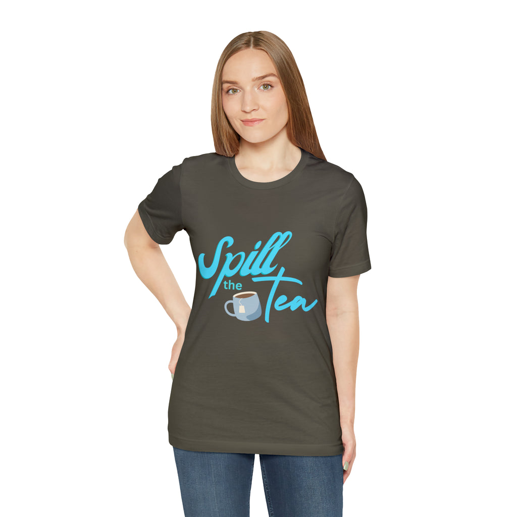 Spill The Tea Shirt | Millennial Collection Unisex T-Shirt
