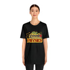It's a Good Day to Study Physics Shirt | School Unisex T-Shirt